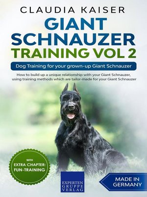 cover image of Giant Schnauzer Training Vol 2 – Dog Training for your grown-up Giant Schnauzer
